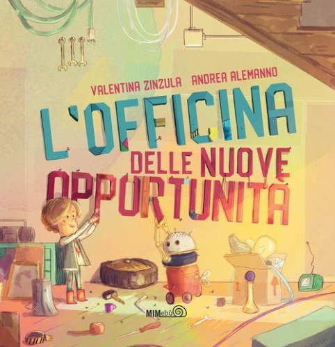 L'officina delle nuove opportunit&agrave;