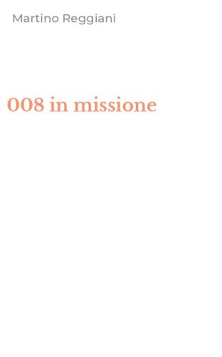 008 in missione
