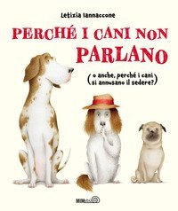 Perch&eacute; i cani non parlano (o anche, perch&eacute; i cani si annusano il sedere?)