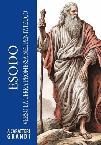 Esodo. Verso la terra promessa nel Pentateuco