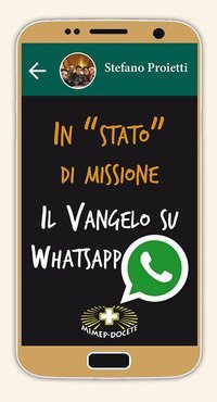 In &laquo;stato&raquo; di missione. Il Vangelo su whatsapp