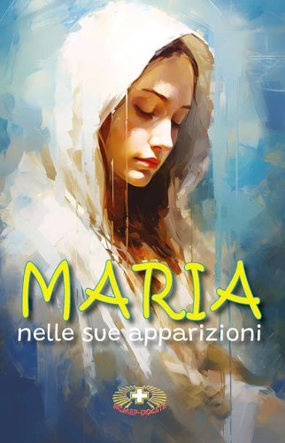 Maria nelle sue apparizioni