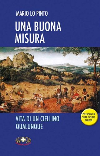 Una buona misura. Vita di un ciellino qualunque
