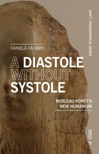 A diastole without systole. Merleau-Ponty's new humanism