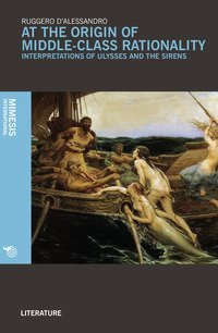 At the origin of middle-class rationality. Interpretations of &laquo;Ulysses and the siren&raquo;