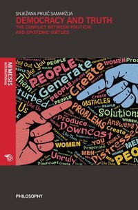Democracy and truth. The conflict between political and epistemic virtues