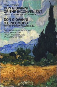 Don Giovanni or the inconvenient. Triptych of shadow second door&shy;-Don Giovanni o l'incomodo. Trittico d'ombra piega seconda