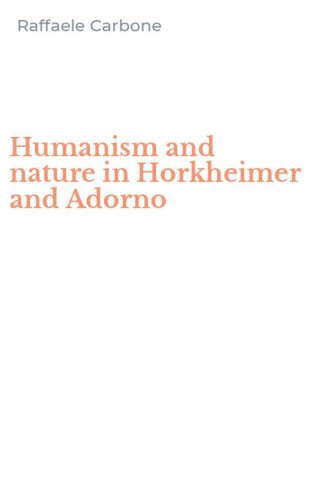 Humanism and nature in Horkheimer and Adorno