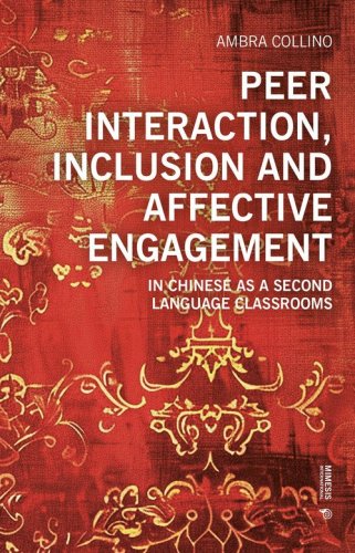 Peer interaction, inclusion and affective engagement in Chinese as a second language classrooms