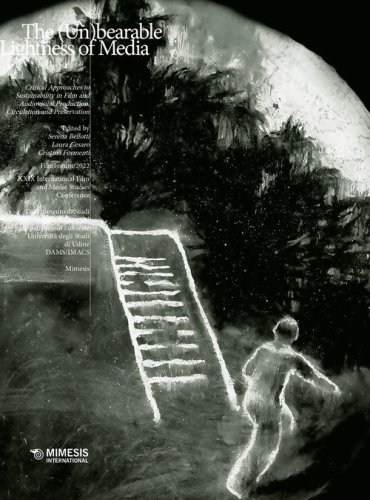 The (un)bearable lightness of media. Critical approaches to sustainability in film and audiovisual production, circulation and preservation