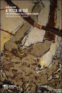 A testa in gi&ugrave;. Per un'ontologia della vita in comune