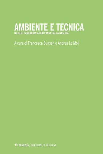 Ambiente e tecnica. Gilbert Simondon a cent'anni dalla nascita