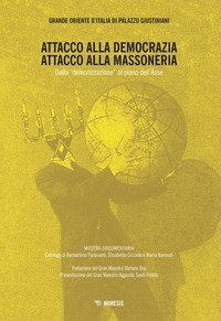 Attacco alla democrazia, attacco alla massoneria. Dalla &laquo;demonizzazione&raquo; al piano dell'Asse