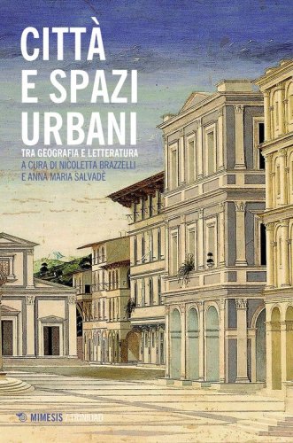 Citt&agrave; e paesaggi urbani. Tra geografia e letteratura