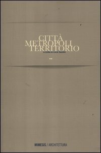 Citt&agrave; metropoli territorio