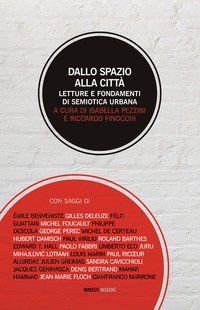 Dallo spazio alla citt&agrave;. Letture e fondamenti di semiotica urbana