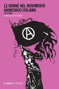 Le donne nel movimento anarchico italiano (1871-1956)