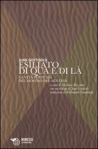Esiliato di qua e di l&agrave;. La vita postuma del Mostro del Sentier