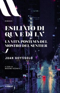 Esiliato di qua e di l&agrave;. La vita postuma del Mostro del Sentier