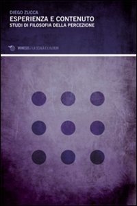 Esperienza e contenuto. Studi di filosofia della percezione