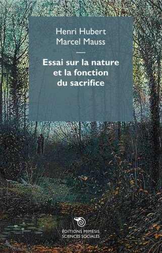 Essai sur la nature et la fonction du sacrifice