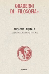 Filosofia digitale. Quaderni di &laquo;Filosofia&raquo;