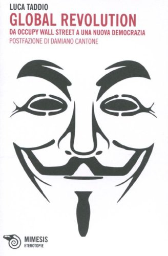 Global revolution. Da Occupy Wall Street a una nuova democrazia