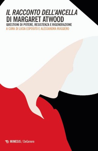 Il racconto dell'ancella di Margaret Atwood. Questioni di potere, resistenza e rigenerazione