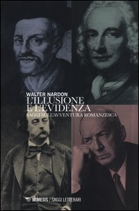L'illusione e l'evidenza. Saggi sull'avventura romanzesca