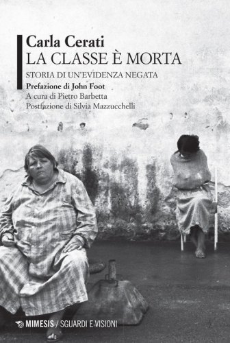 La classe &egrave; morta. Storia di un'evidenza negata