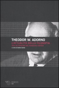 L'attualit&agrave; della filosofia. Tesi all'origine del pensiero critico