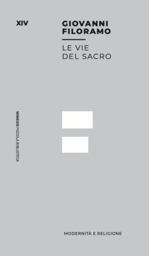 Le vie del sacro. Modernit&agrave; e religione