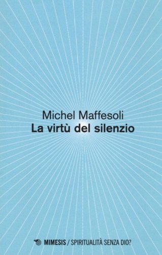 Le virt&ugrave; del silenzio