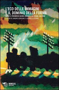 L'eco delle immagini e il dominio della forma. Ernst e Friedrich Georg J&uuml;nger e la &laquo;visual culture&raquo;