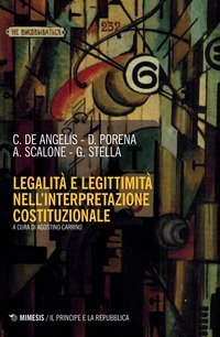 Legalit&agrave; e legittimit&agrave; nell'interpretazione costituzionale