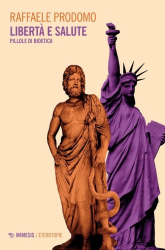 Libert&agrave; e salute. Pillole di bioetica