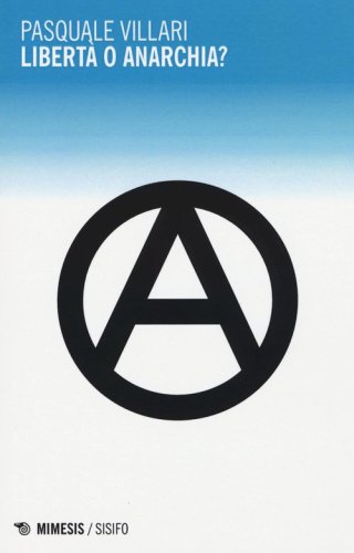 Libert&agrave; o anarchia?