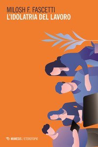 L'idolatria del lavoro