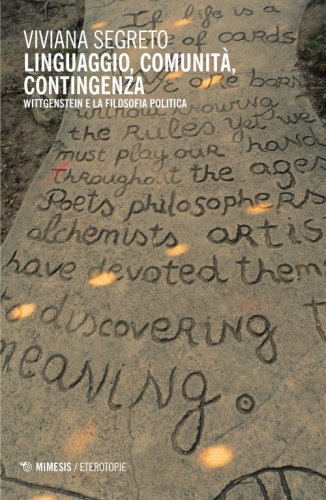Linguaggio, comunit&agrave;, contingenza. Wittgenstein e la filosofia politica