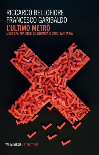 L'ultimo metr&ograve;. L'Europa tra crisi economica e crisi sanitaria