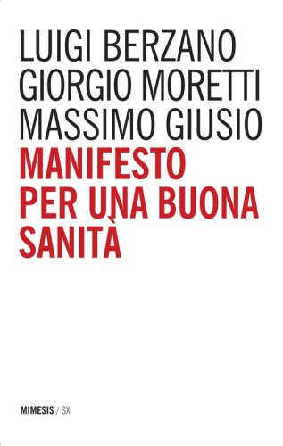 Manifesto per una buona sanit&agrave;