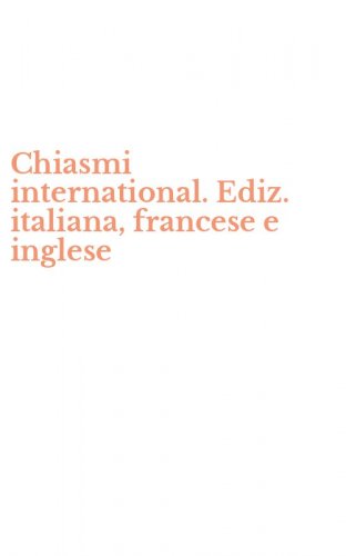Chiasmi international. Ediz. italiana, francese e inglese