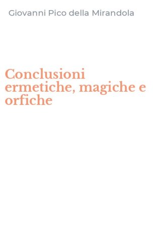 Conclusioni ermetiche, magiche e orfiche