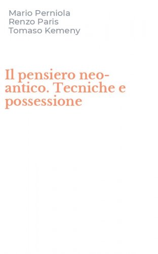 Il pensiero neo-antico. Tecniche e possessione