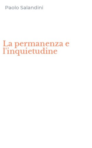 La permanenza e l'inquietudine