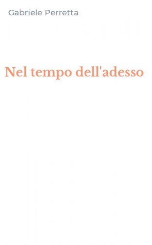 Nel tempo dell'adesso
