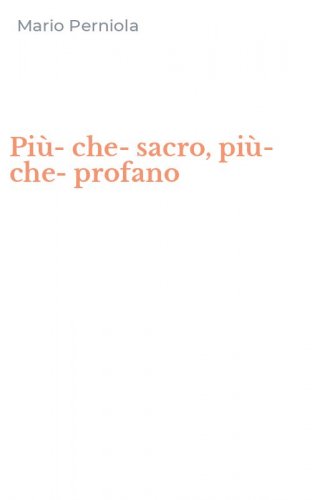 Pi&ugrave;-che-sacro, pi&ugrave;-che-profano