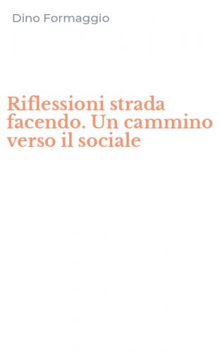Riflessioni strada facendo. Un cammino verso il sociale