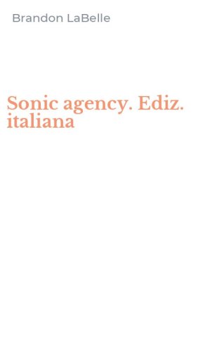 Sonic agency. Ediz. italiana