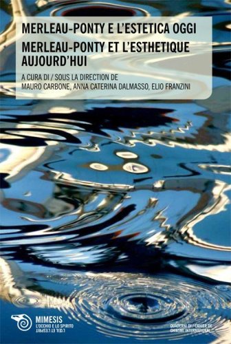 Merleau-Ponty e l'estetica oggi-Merleau-ponty et l'esthetique aujourd'hui